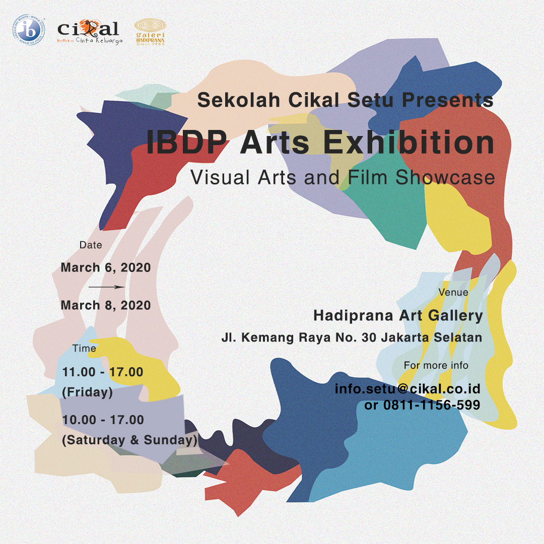 IBDP ARTS EXHIBITION SEKOLAH CIKAL SETU 