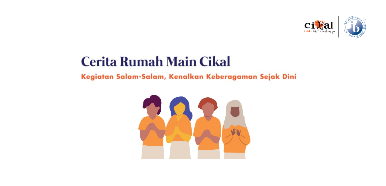 Kegiatan Salam-Salam, Kenalkan Keberagaman Sejak Dini di Rumah Main Cikal 