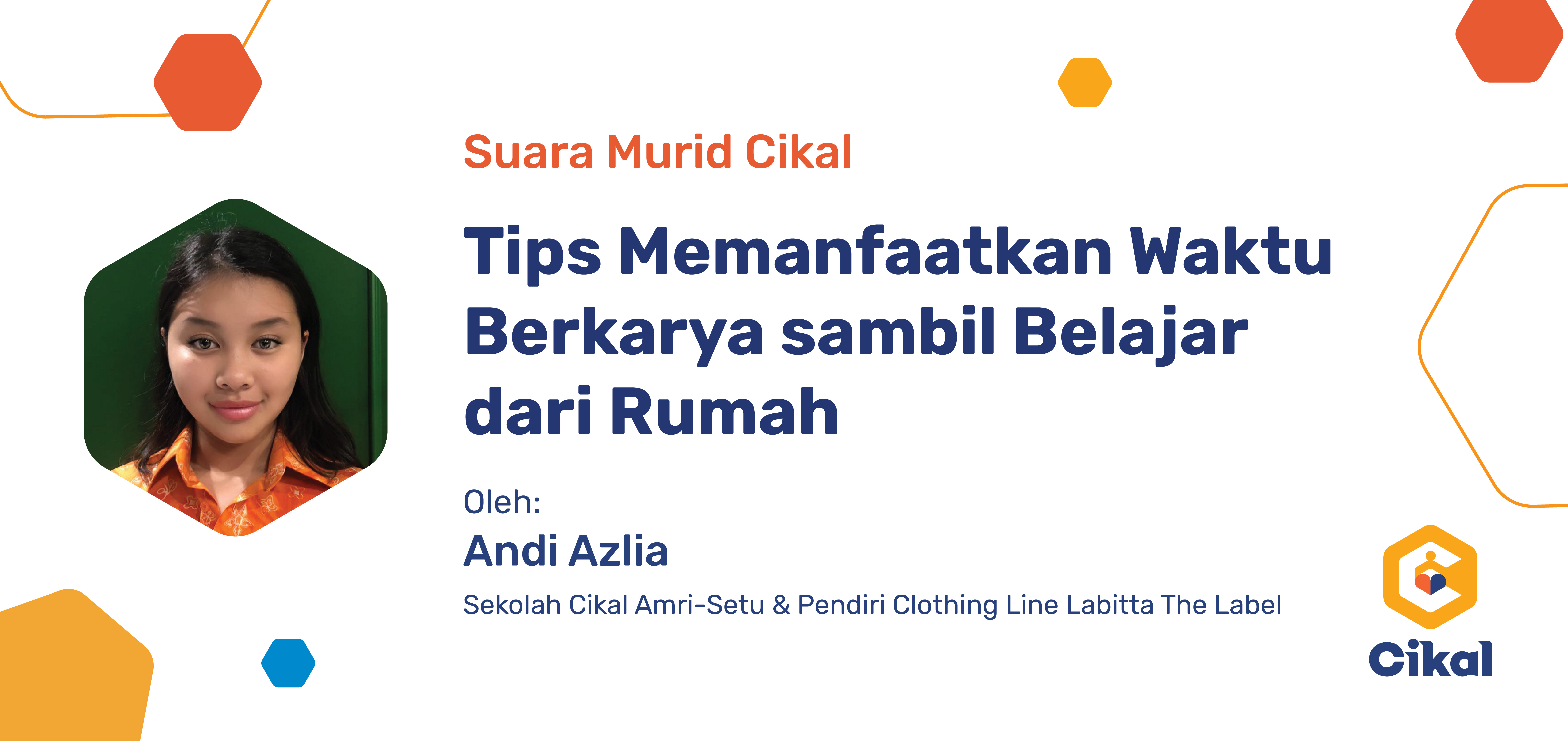 Tips Memanfaatkan Waktu Berkarya sambil Belajar dari Rumah Oleh Andi Azlia Shabirah Labitta