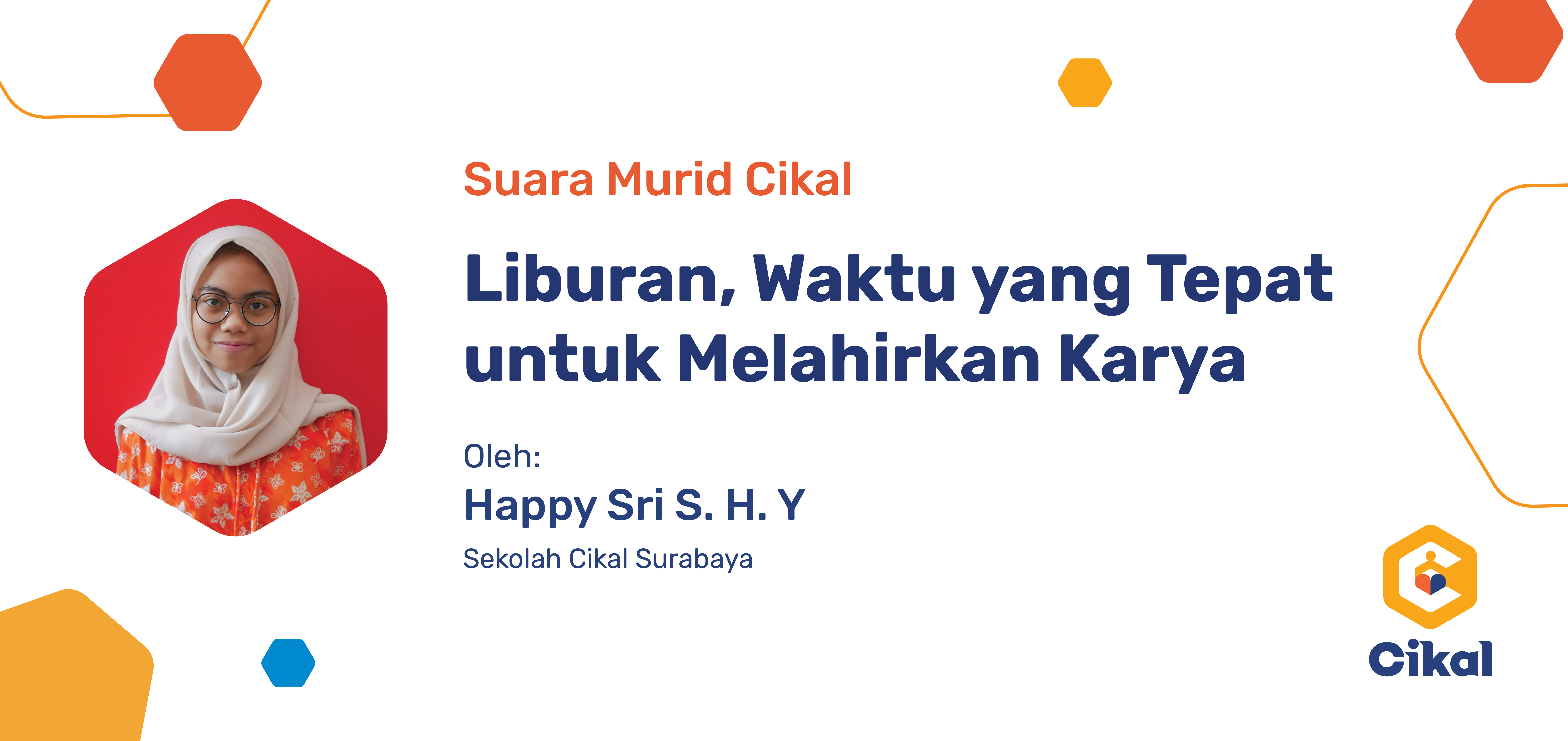 Liburan, Waktu yang Tepat untuk Melahirkan Karya oleh Happy Sri S. H. Y