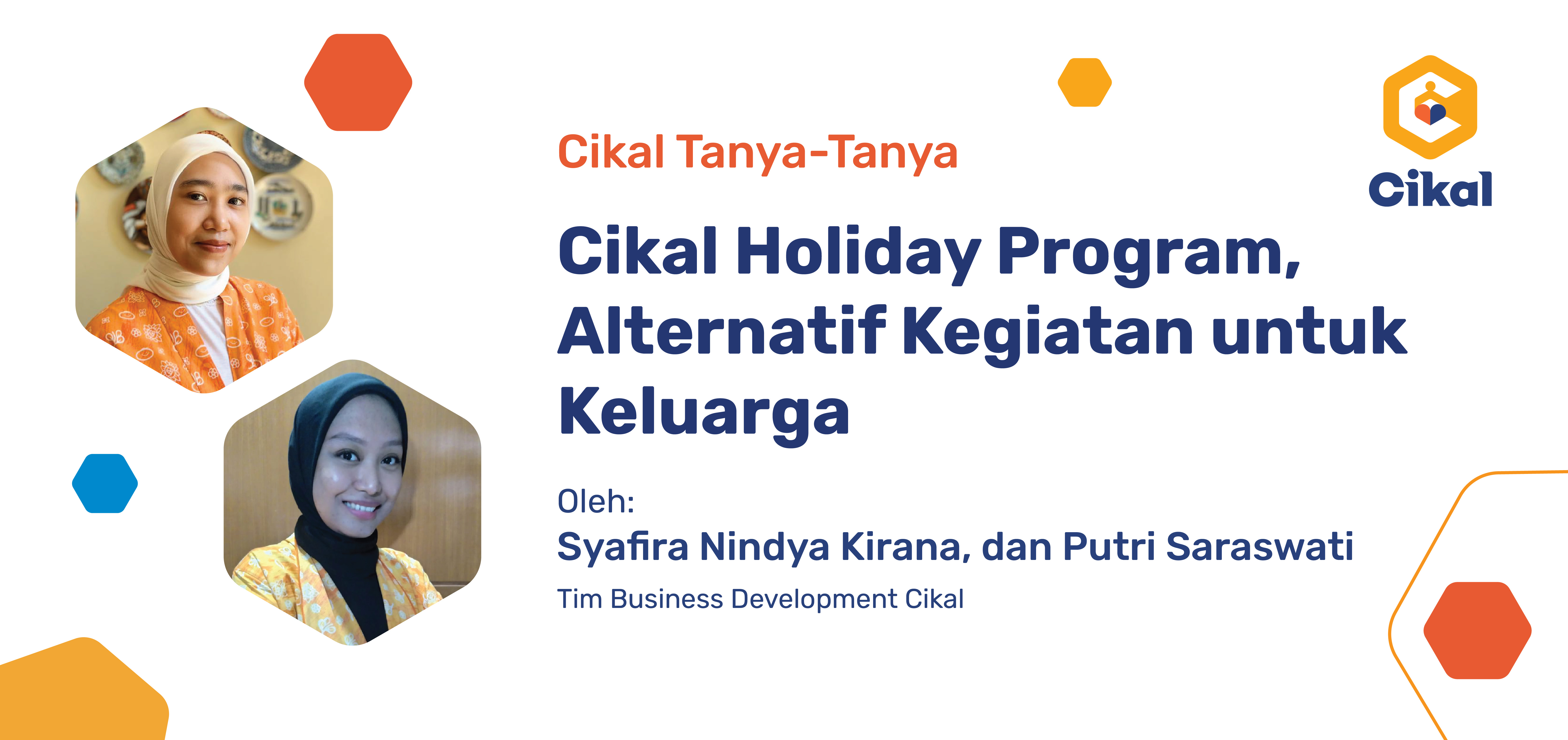 Cikal Holiday Program, Alternatif Kegiatan untuk Keluarga