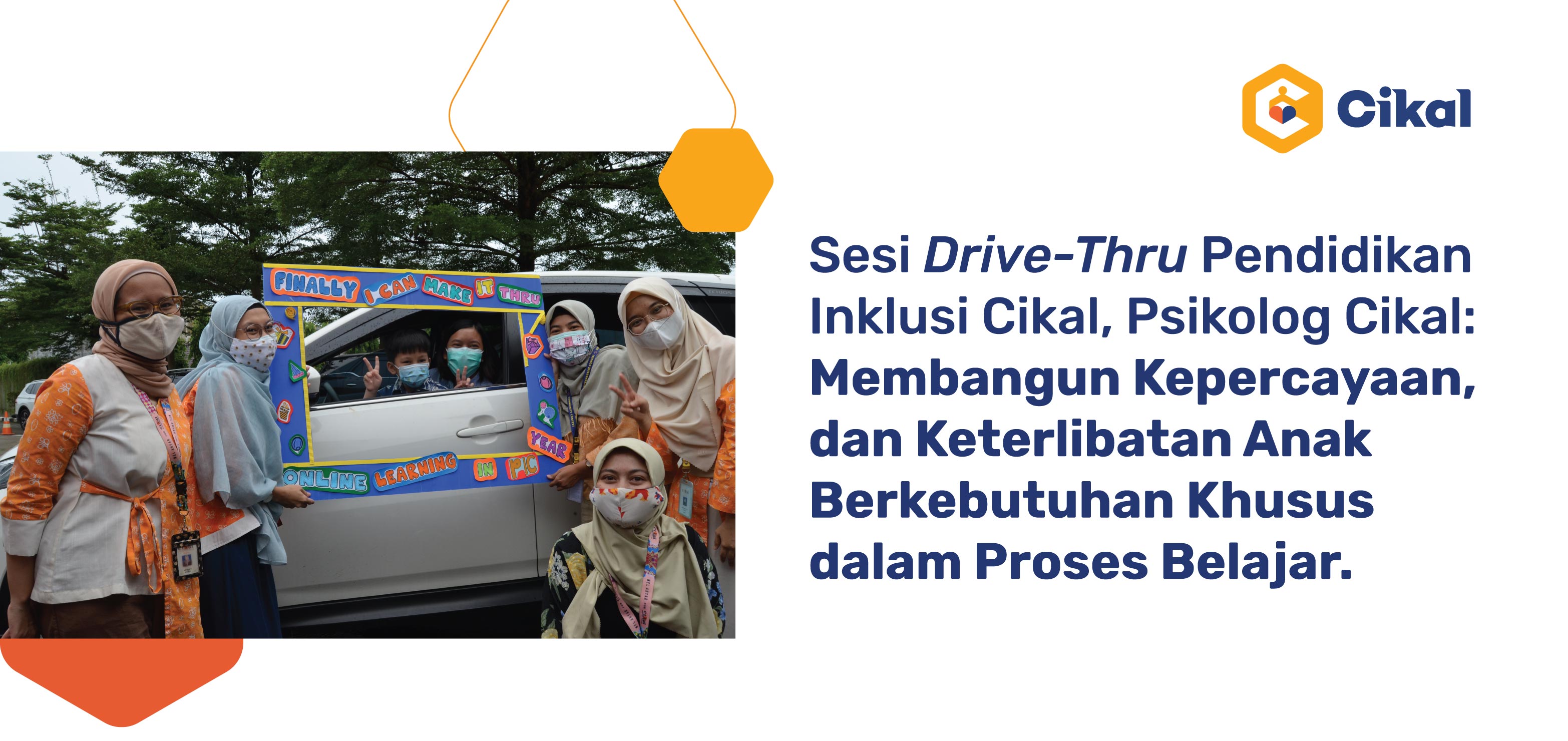 Sesi Drive-Thru Pendidikan Inklusi Cikal 