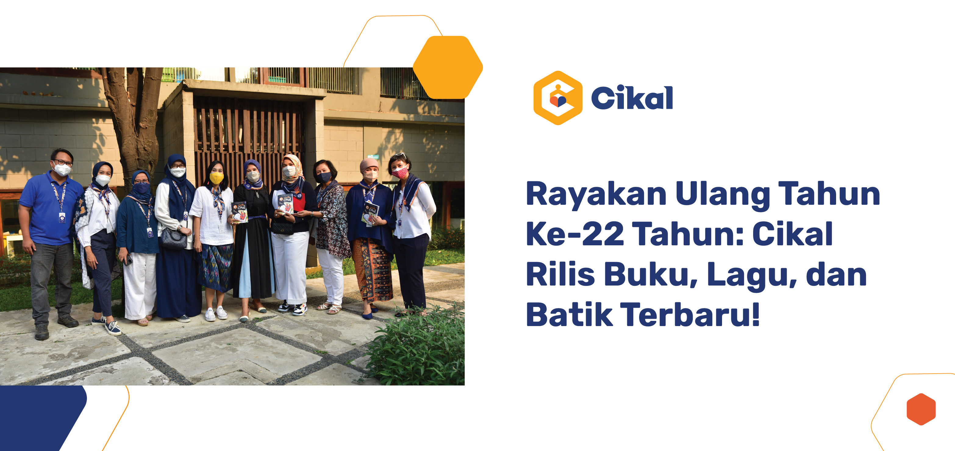 Rayakan Ulang Tahun Ke-22 Tahun:  Cikal Rilis Buku, Lagu, dan Batik Terbaru!  