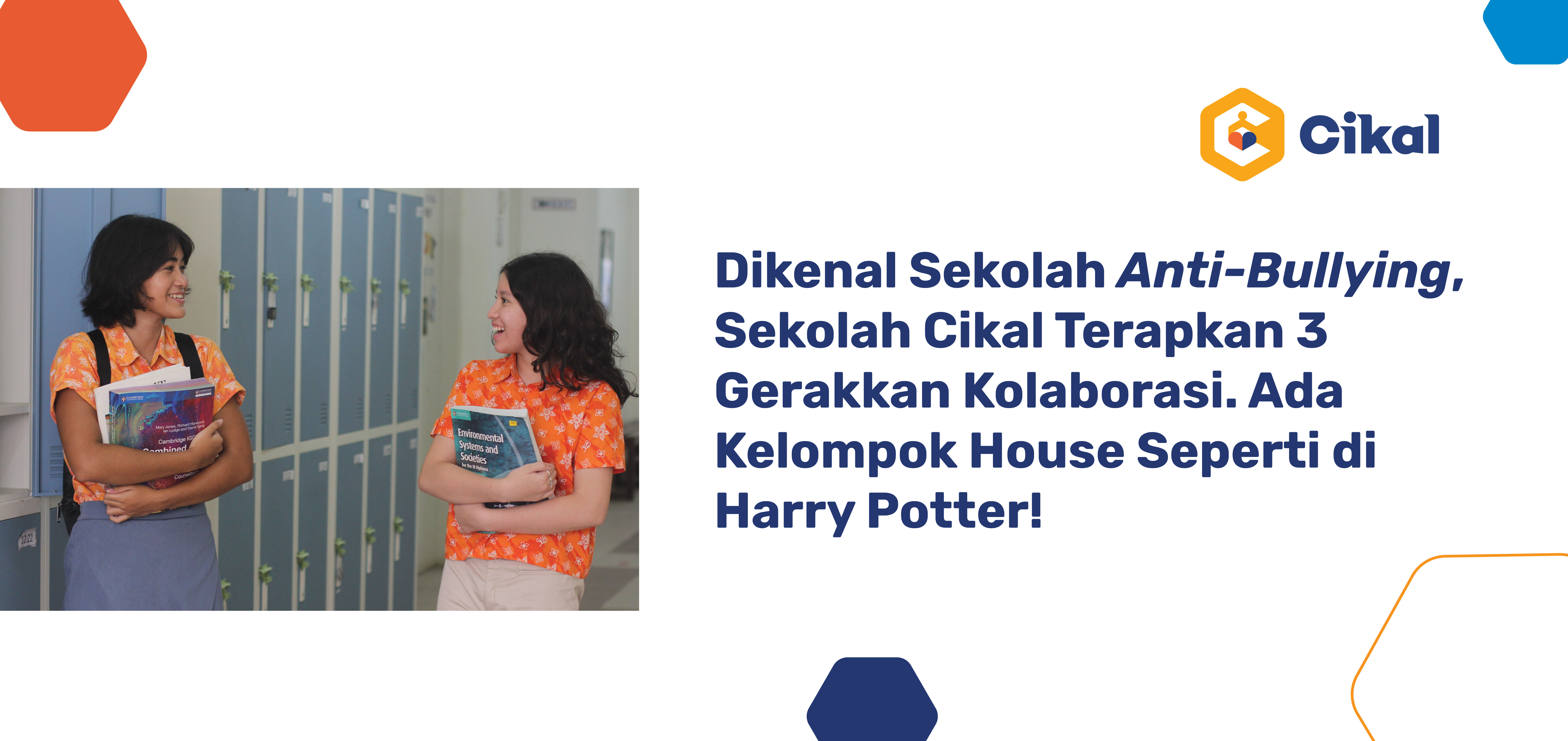 Dikenal Sekolah Anti-Bullying, Sekolah Cikal Terapkan 3 Gerakkan Kolaborasi. Ada Kelompok House Seperti di Harry Potter! 