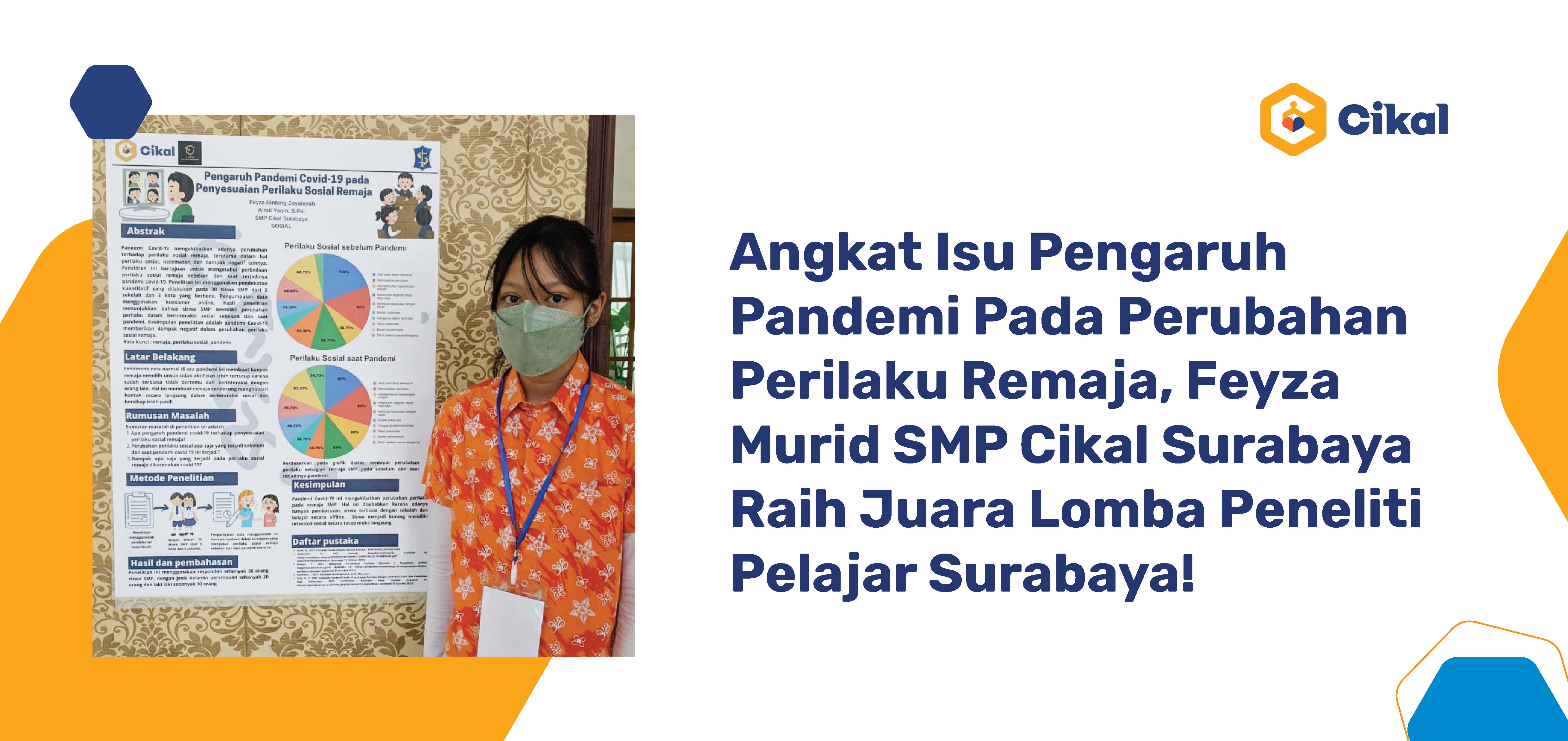 Angkat Isu Pengaruh Pandemi Pada Perubahan Perilaku Remaja, Feyza Murid SMP Cikal Surabaya Raih Juara Lomba Peneliti Pelajar Surabaya!