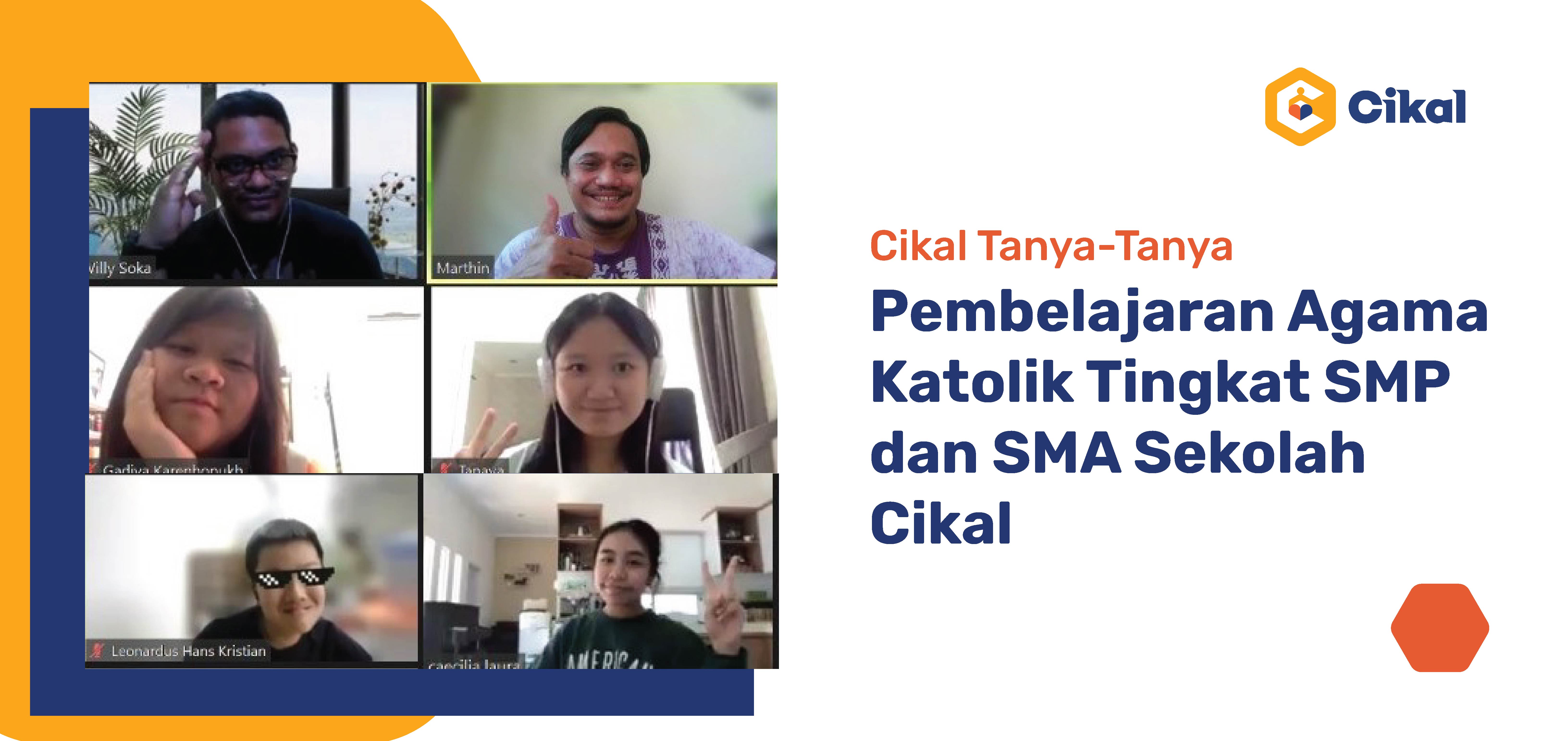 Cikal Tanya-Tanya:  Pembelajaran Agama Katolik Tingkat SMP dan SMA Sekolah Cikal