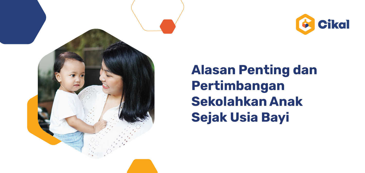 Orang tua, Ternyata ini Alasan Penting dan Pertimbangan Sekolahkan Sejak Usia Bayi!