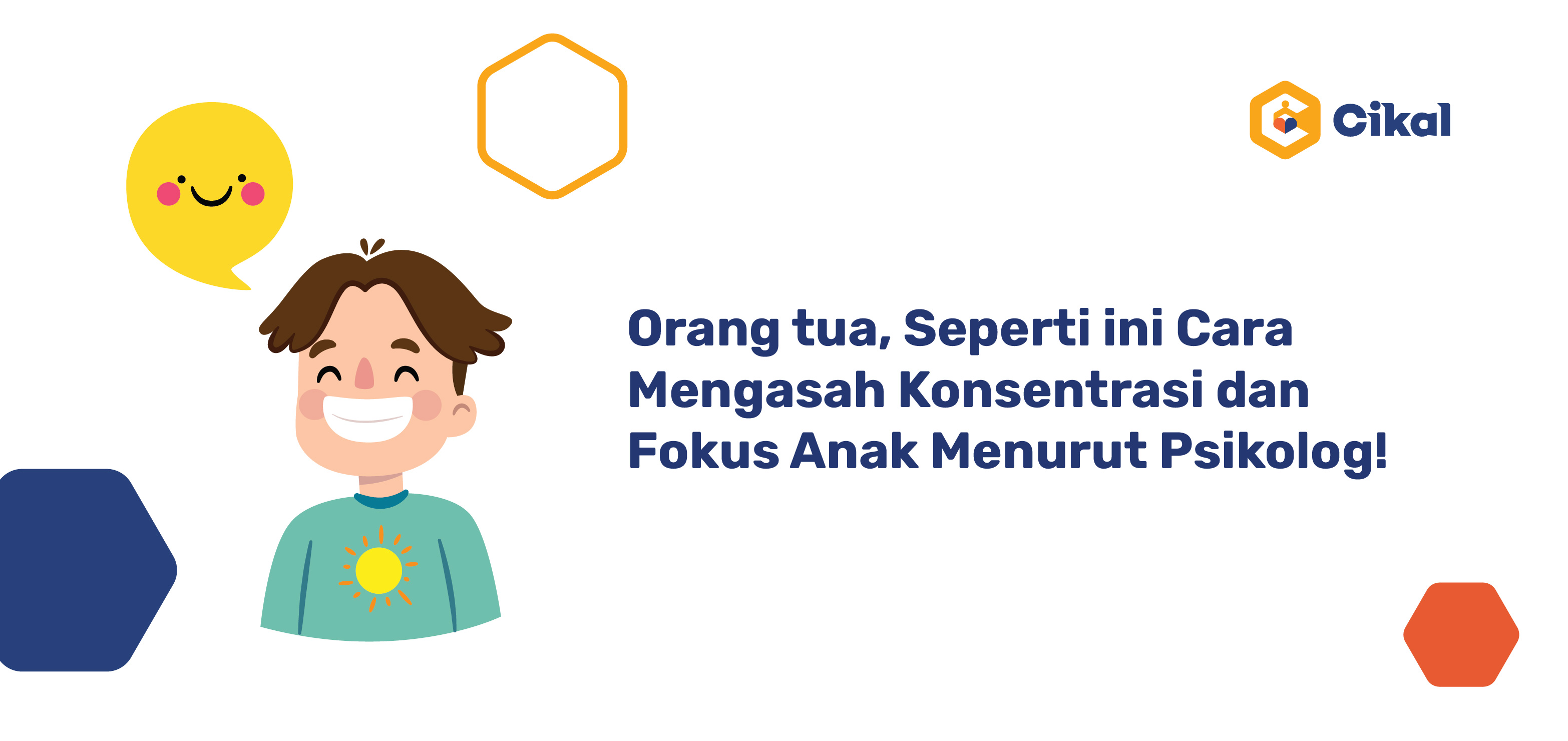 Orang tua, Seperti ini Cara Mengasah Konsentrasi dan Fokus Anak Menurut Psikolog!