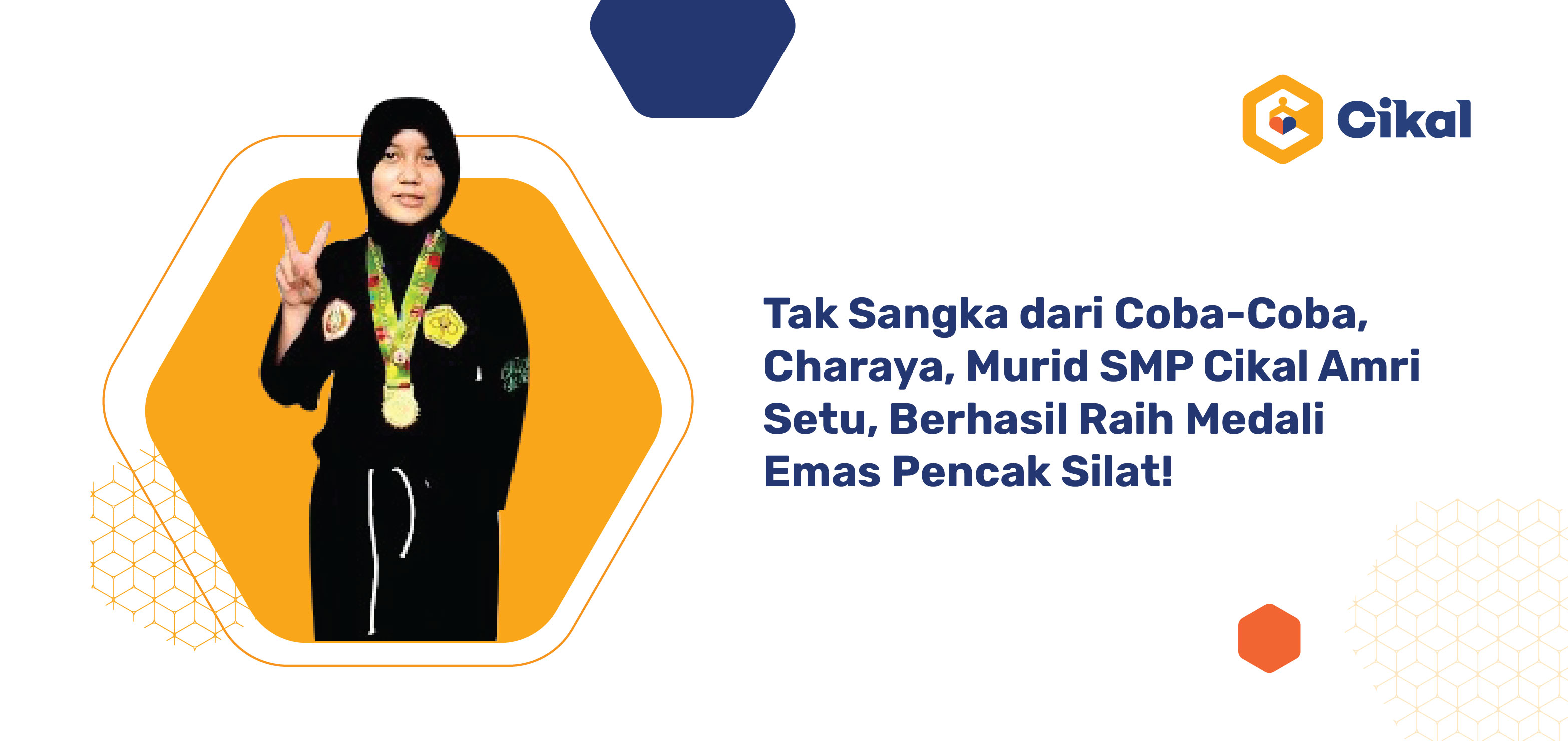 Tak Sangka dari Coba-Coba, Charaya, Murid SMP Cikal Amri Setu, Berhasil Raih Medali Emas Pencak Silat!
