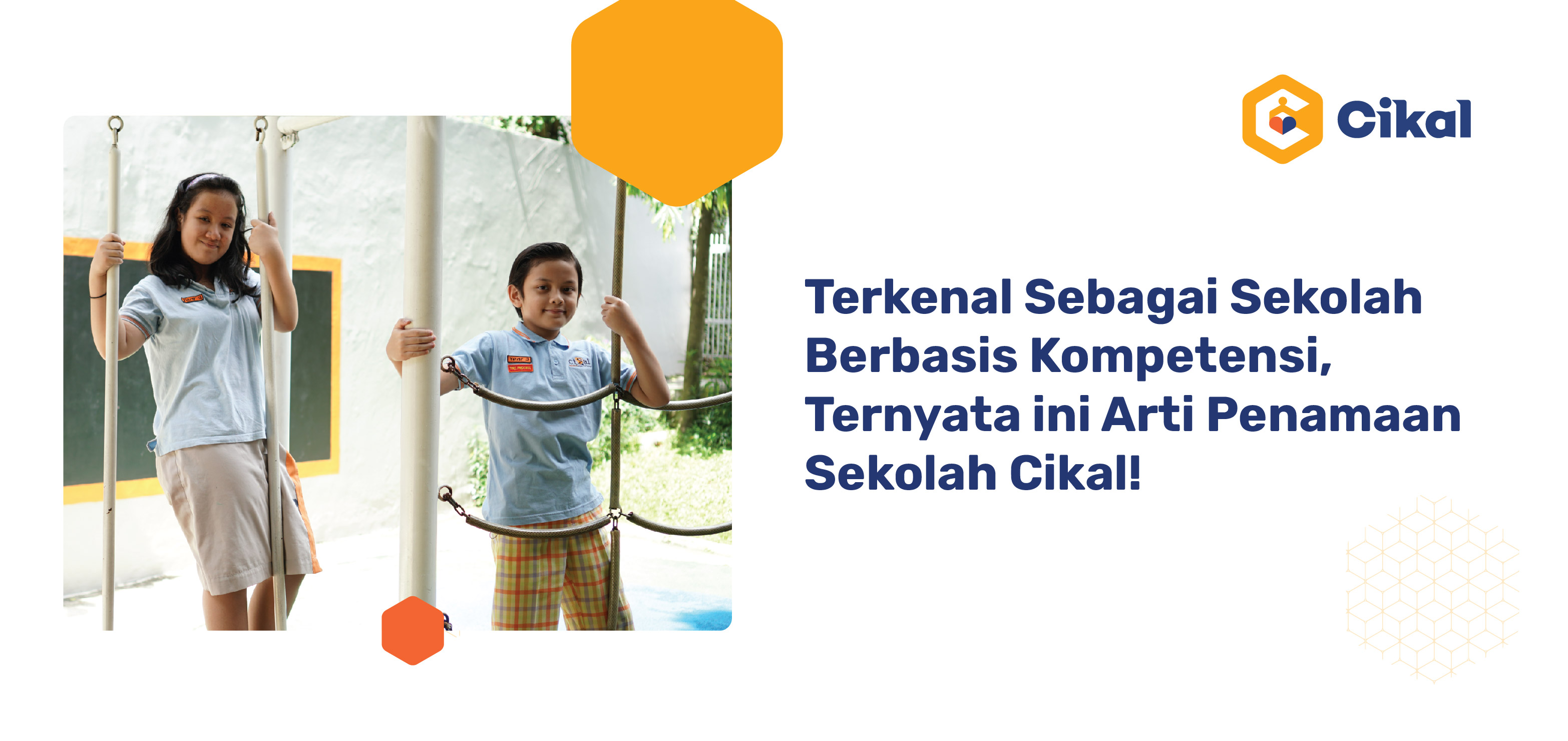 Terkenal Sebagai Sekolah Berbasis Kompetensi, Ternyata ini Arti Penamaan Sekolah Cikal!