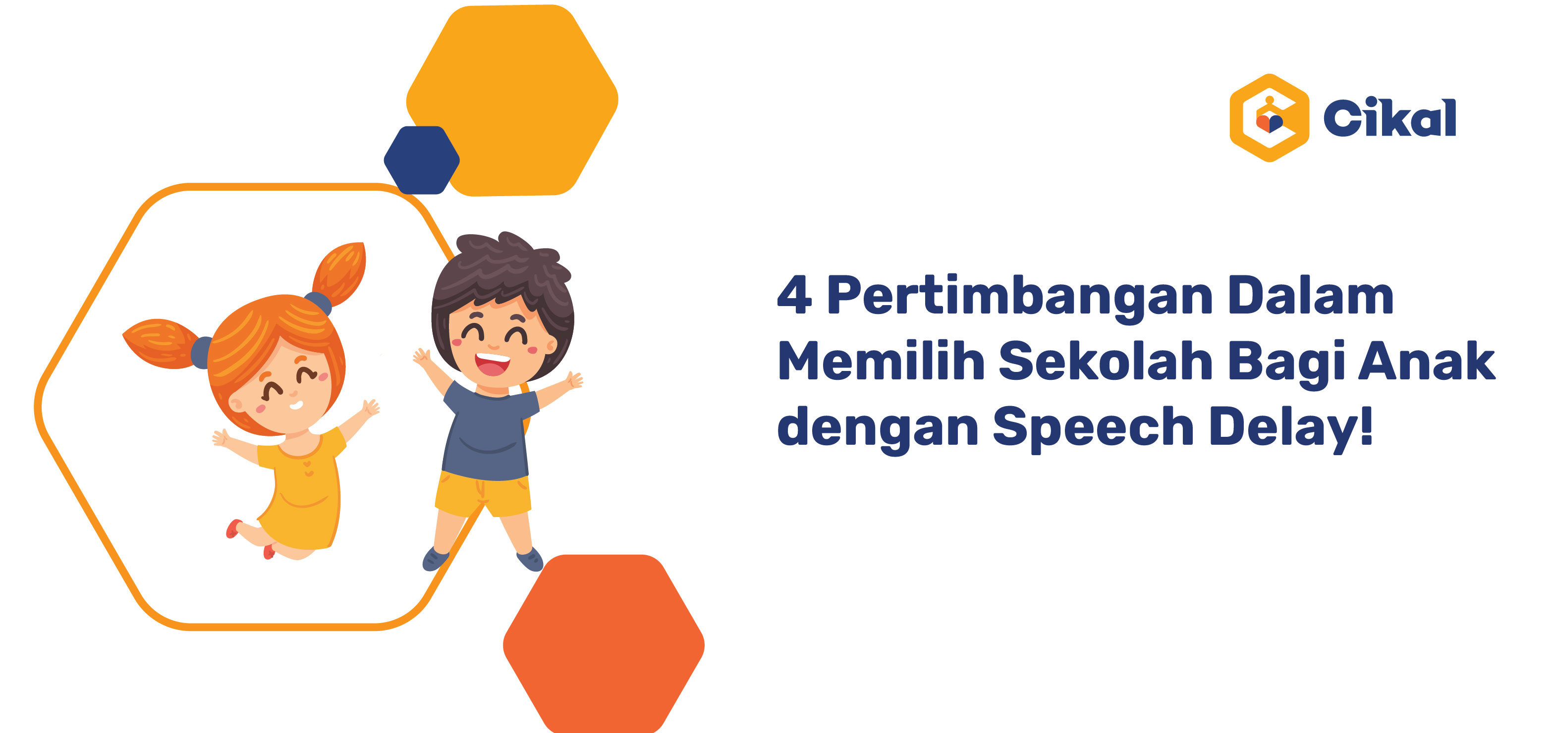 4 Pertimbangan Dalam Memilih Sekolah Bagi Anak dengan Speech Delay!