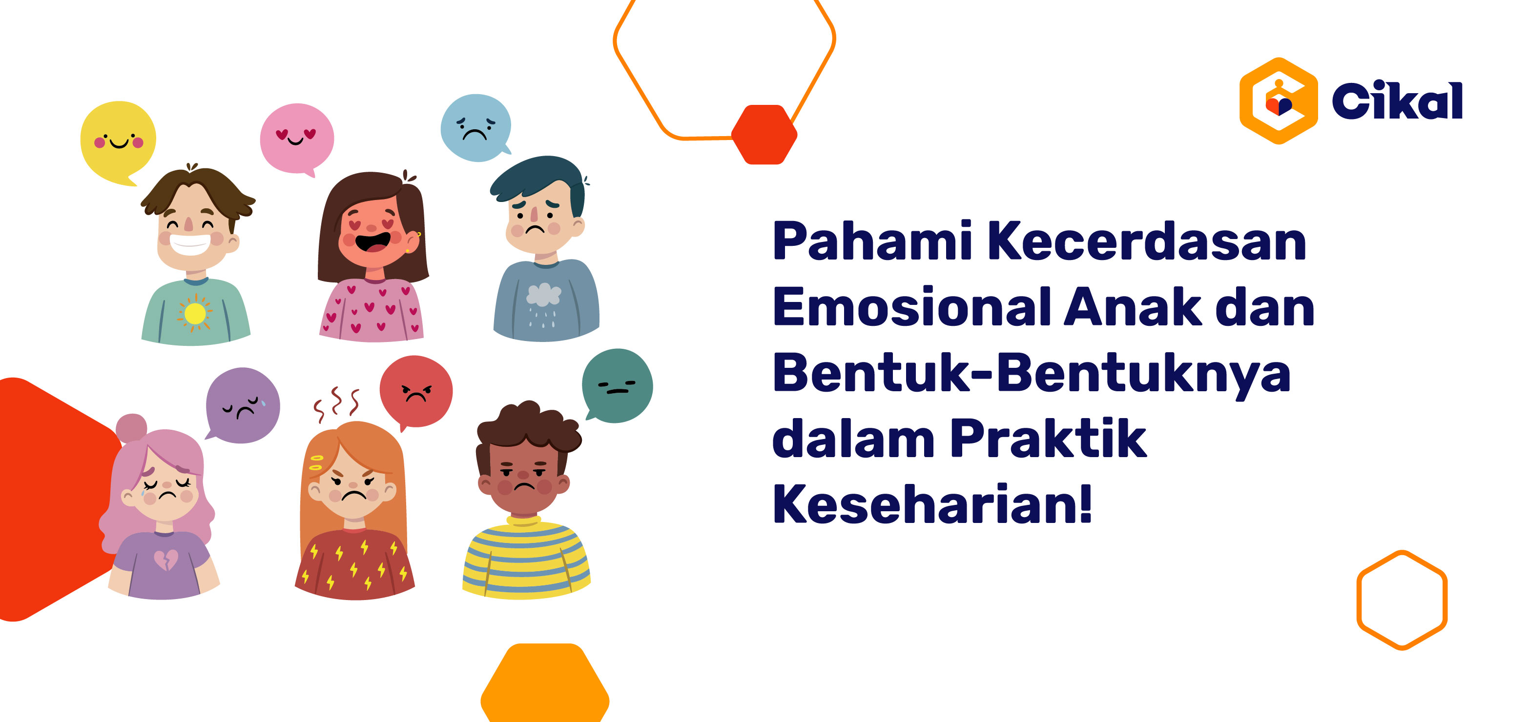 Pahami Kecerdasan Emosional Anak dan Bentuk-Bentuknya dalam Praktik Keseharian! 