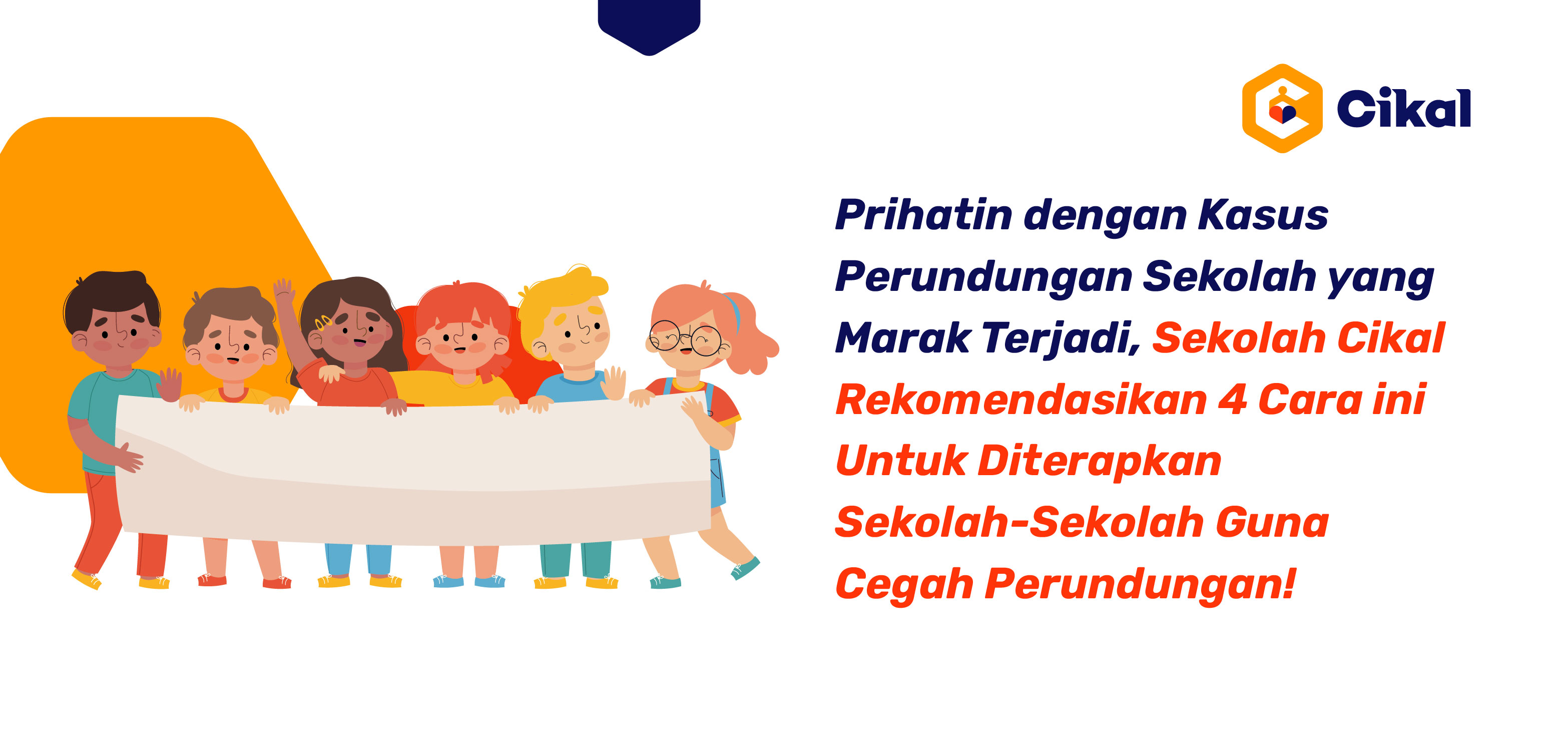 Prihatin dengan Kasus Perundungan Sekolah yang Marak Terjadi, Sekolah Cikal Rekomendasikan 4 Cara ini Untuk Diterapkan Sekolah-Sekolah Guna Cegah Perundungan! 