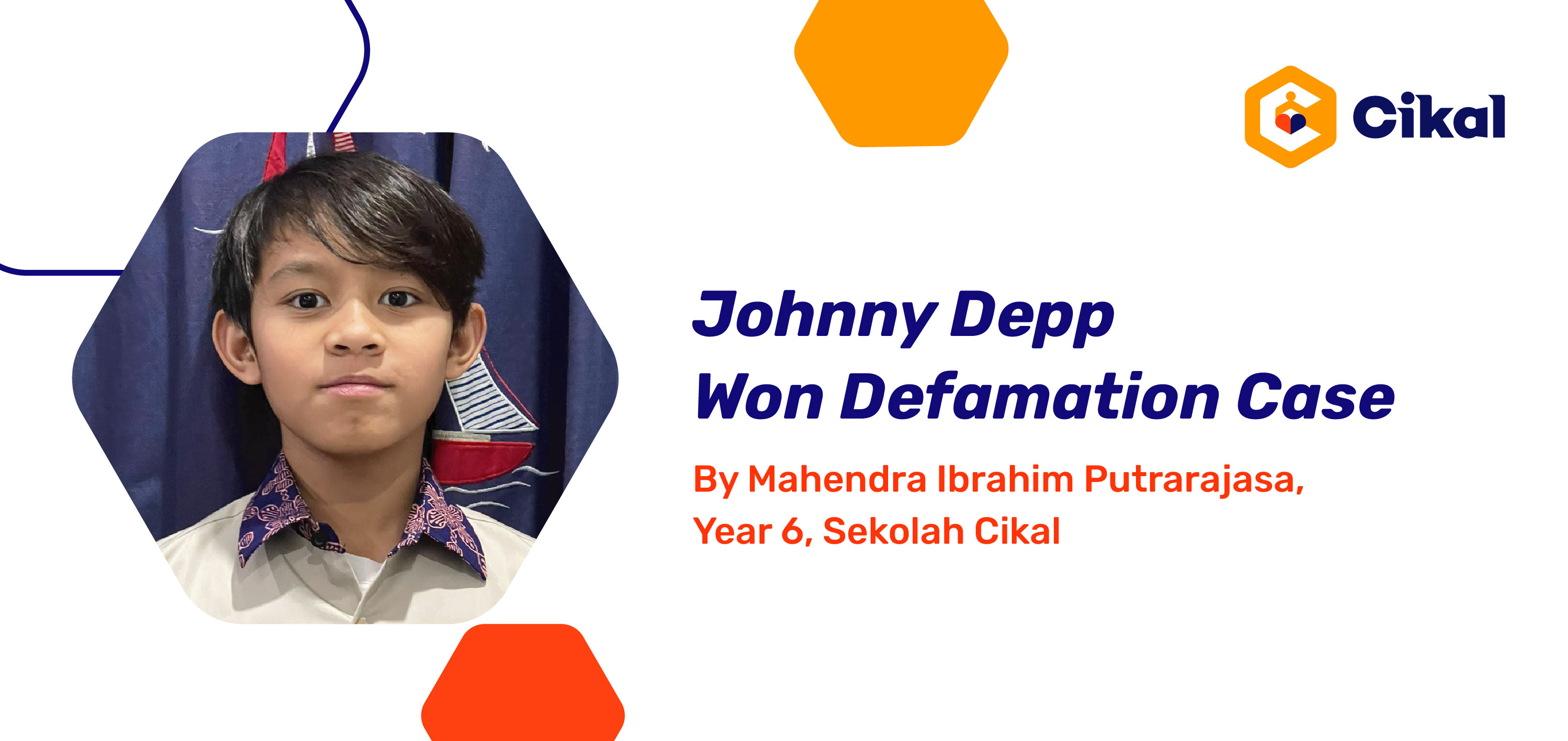 Johnny Depp Won Defamation Case By Mahendra Ibrahim Putrarajasa, Year 6, Sekolah Cikal 