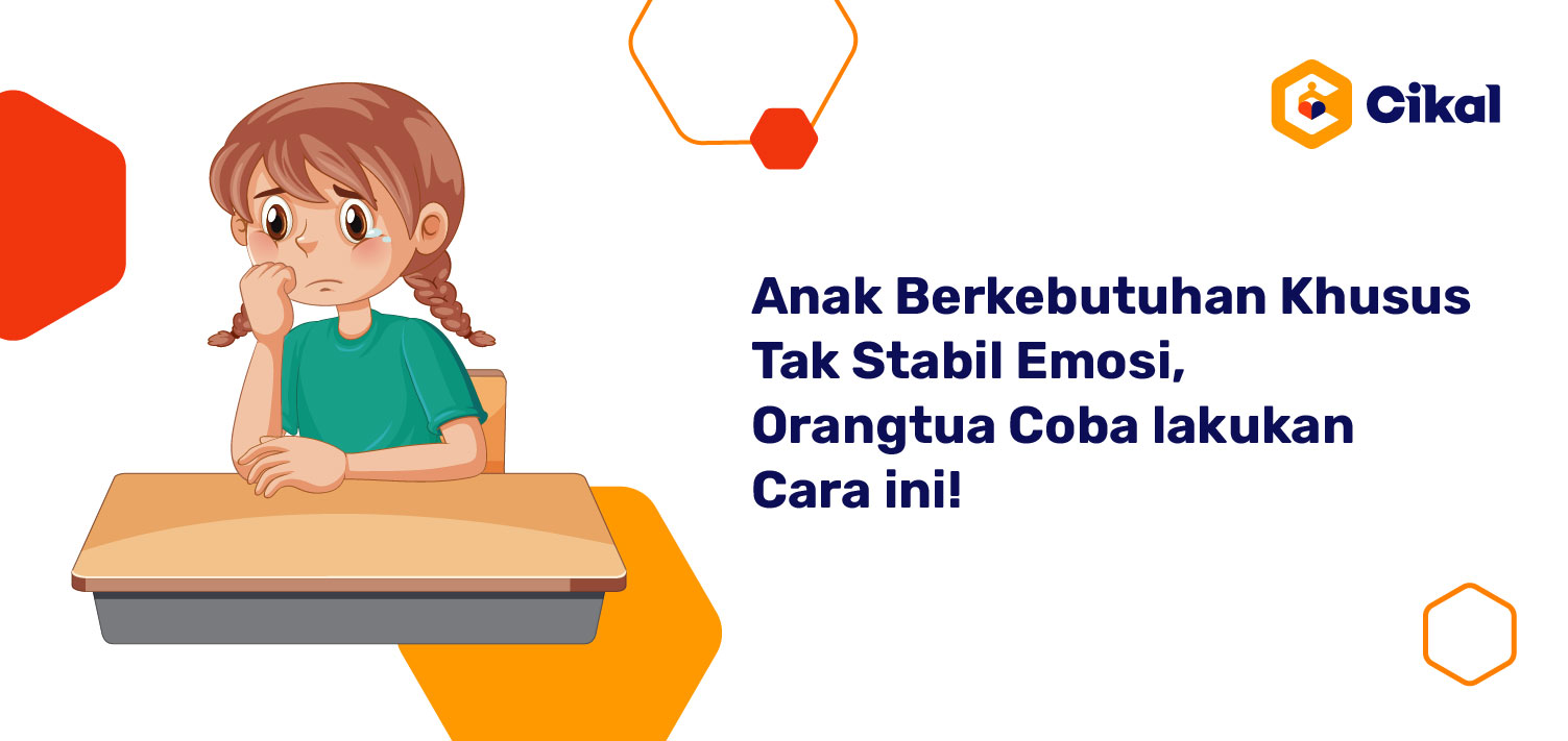 Anak Berkebutuhan Khusus Tak Stabil Emosi, Orangtua Coba lakukan Cara ini! 