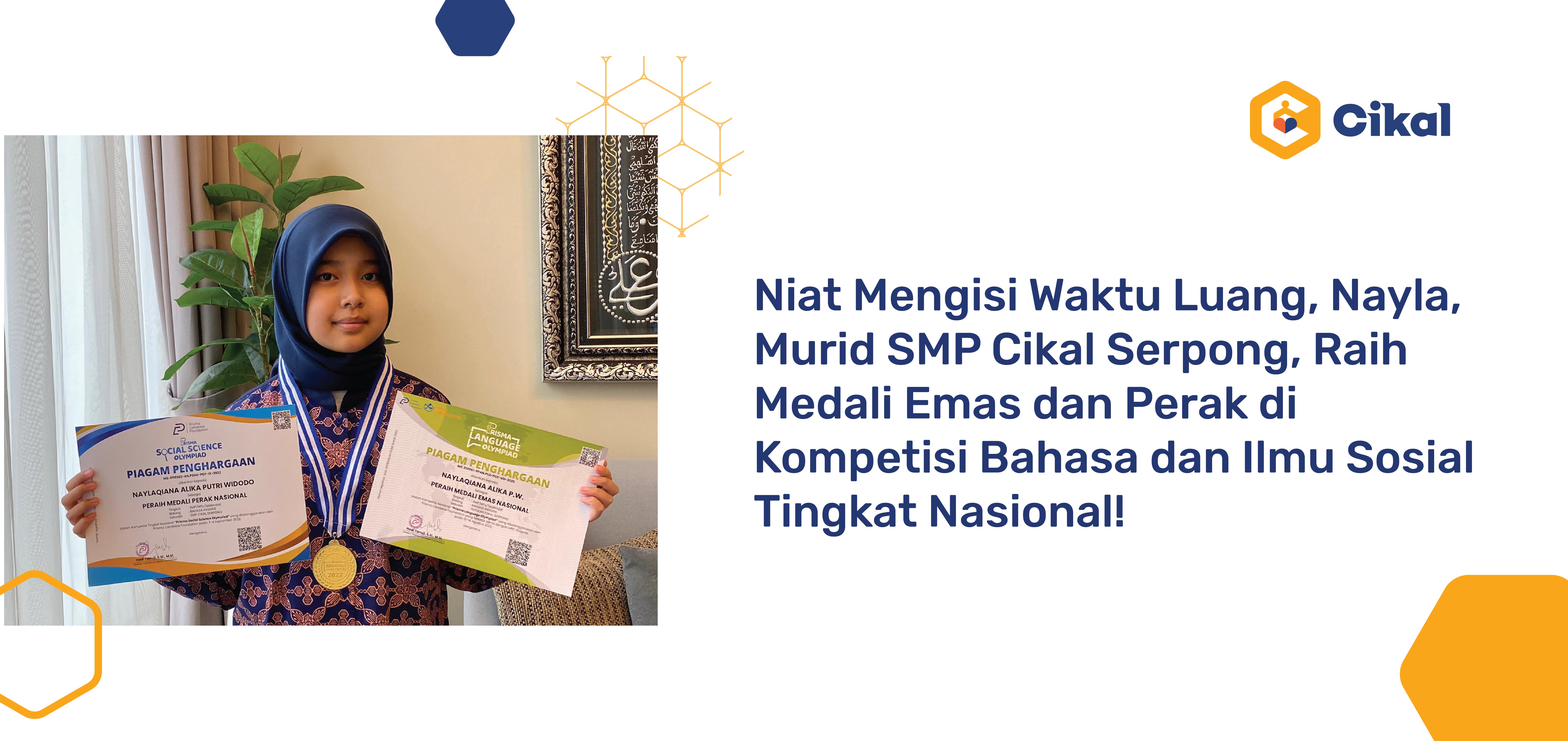 Niat Mengisi Waktu Luang, Nayla, Murid SMP Cikal Serpong, Raih Medali Emas dan Perak di Kompetisi Bahasa dan Ilmu Sosial Tingkat Nasional!