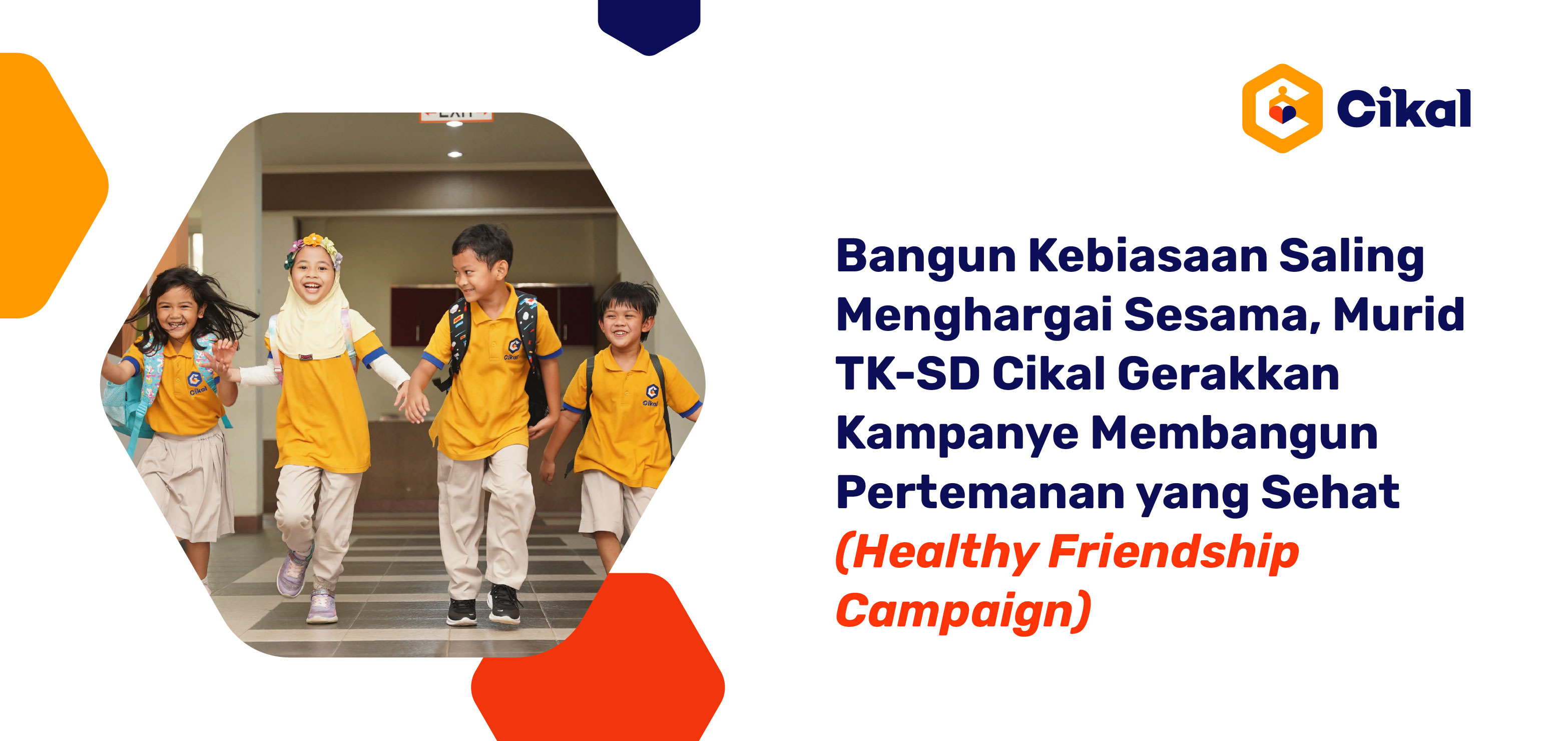 Bangun Kebiasaan Saling Menghargai Sesama, Murid TK-SD Cikal Gerakkan Kampanye Membangun Pertemanan yang Sehat (Healthy Friendship Campaign)