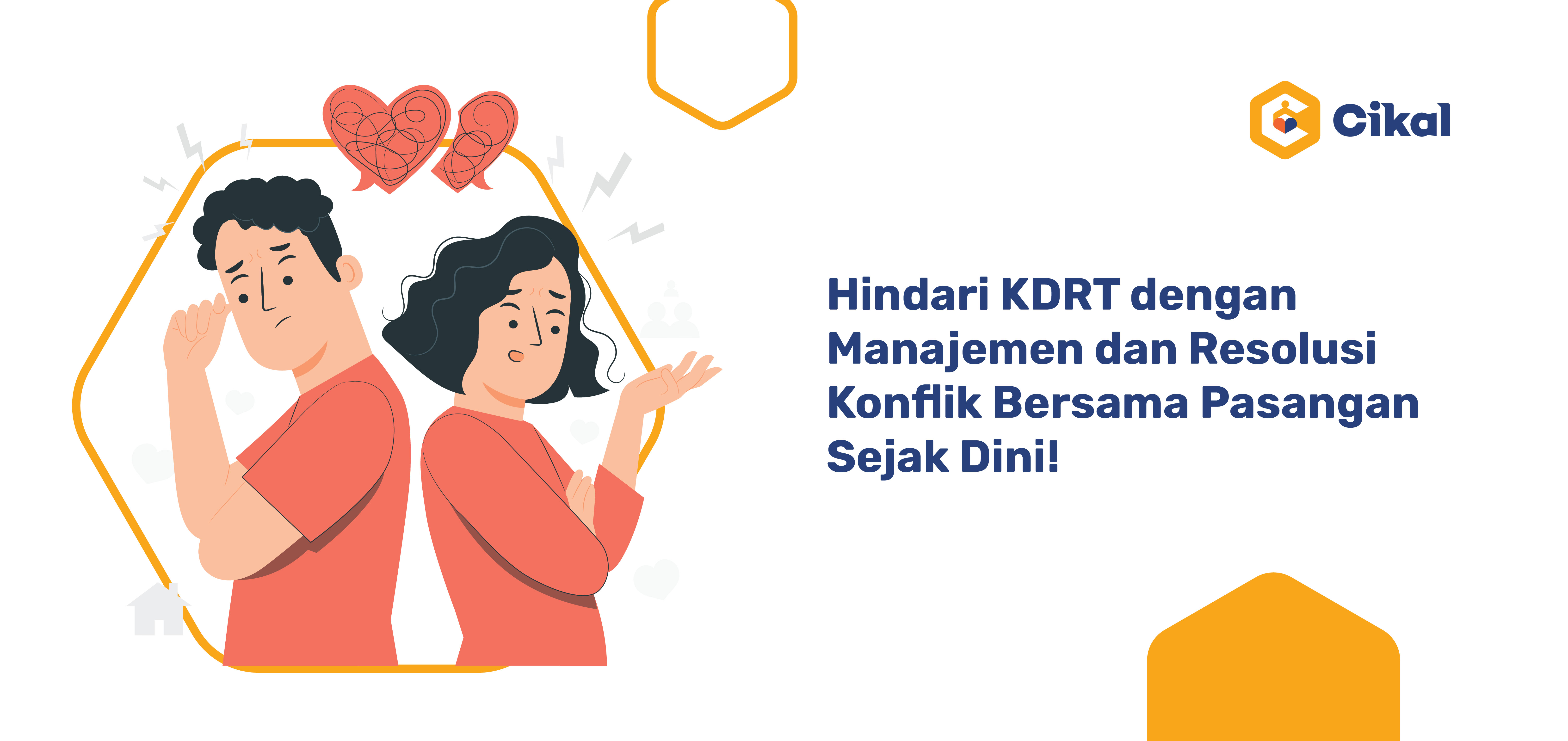 Hindari KDRT dengan Manajemen dan Resolusi Konflik Bersama Pasangan Sejak Dini! 