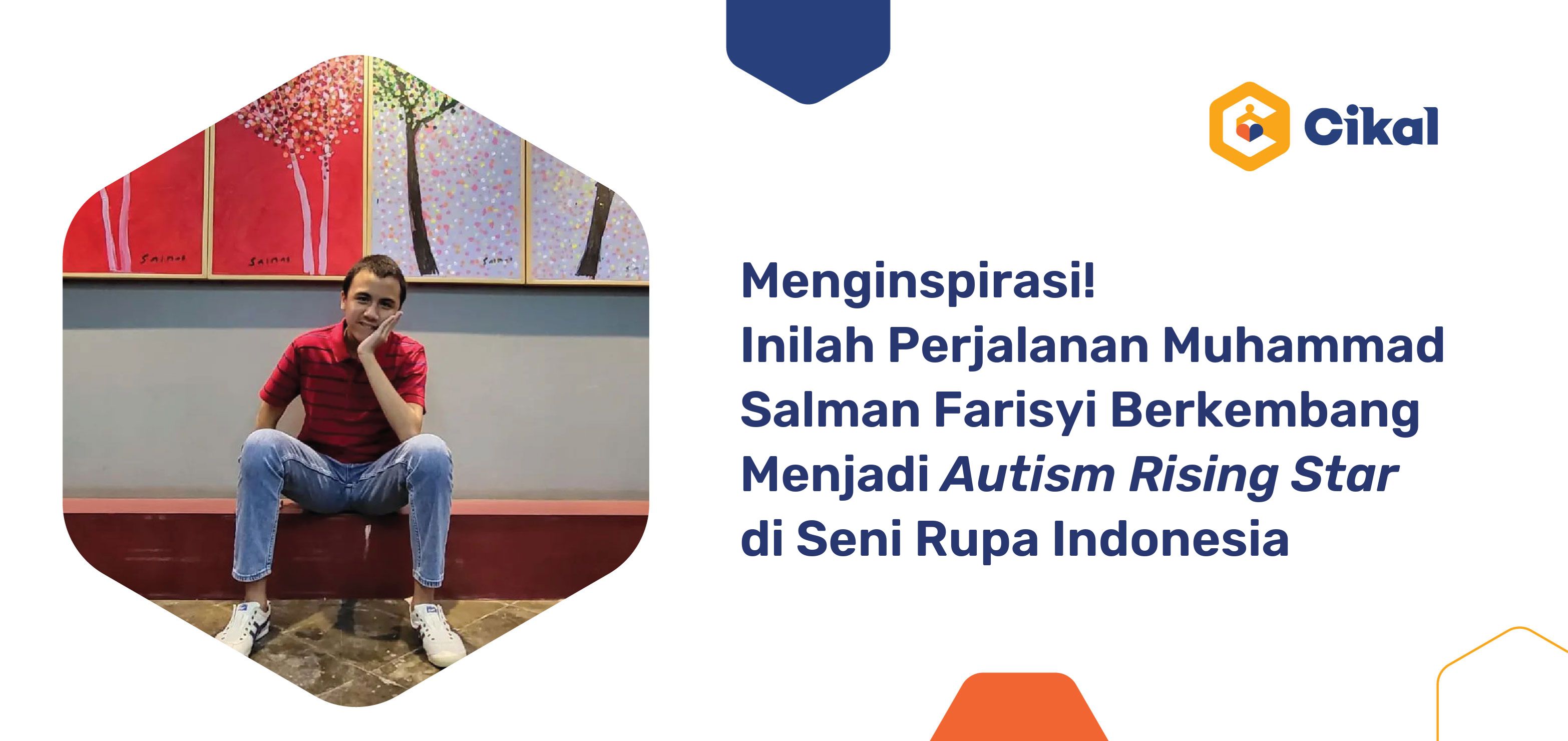 Menginspirasi!  Inilah Perjalanan Muhammad Salman Farisyi Berkembang Menjadi Autism Rising Star di Seni Rupa Indonesia 