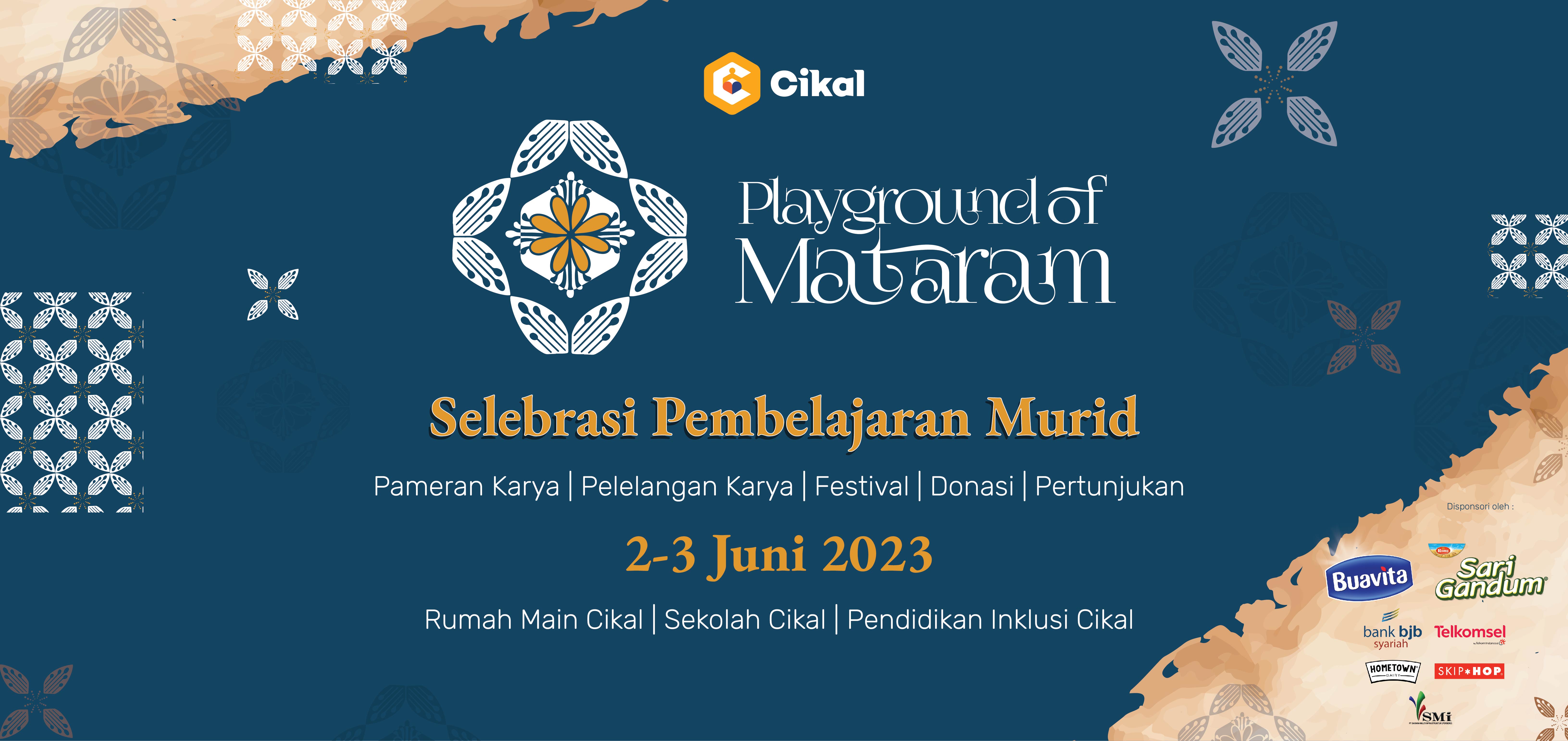 Cikal Umumkan Secara Resmi akan Menggelar Playground of Mataram 2023