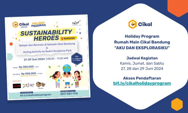 Holiday Program Rumah Main Cikal Bandung Untuk Usia 2 - 4 Tahun