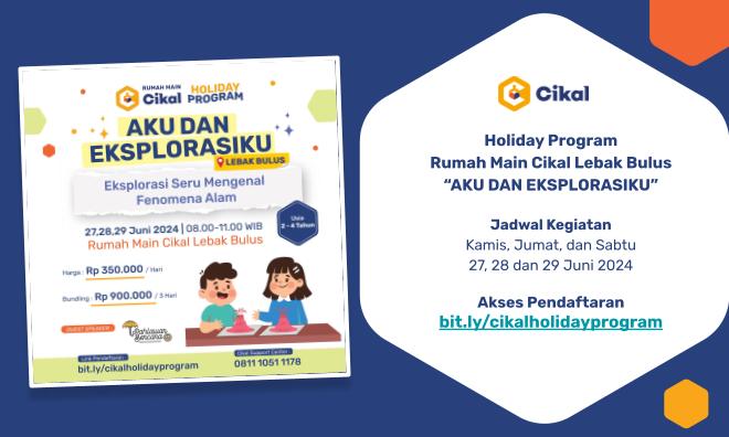 Holiday Program Rumah Main Cikal Lebak Bulus Untuk Anak Usia 2 - 4 Tahun