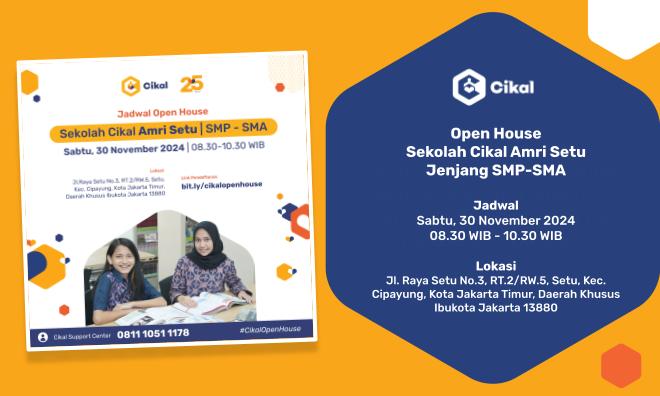 Open House Sekolah Cikal Amri Setu (Jenjang SMP-SMA) 