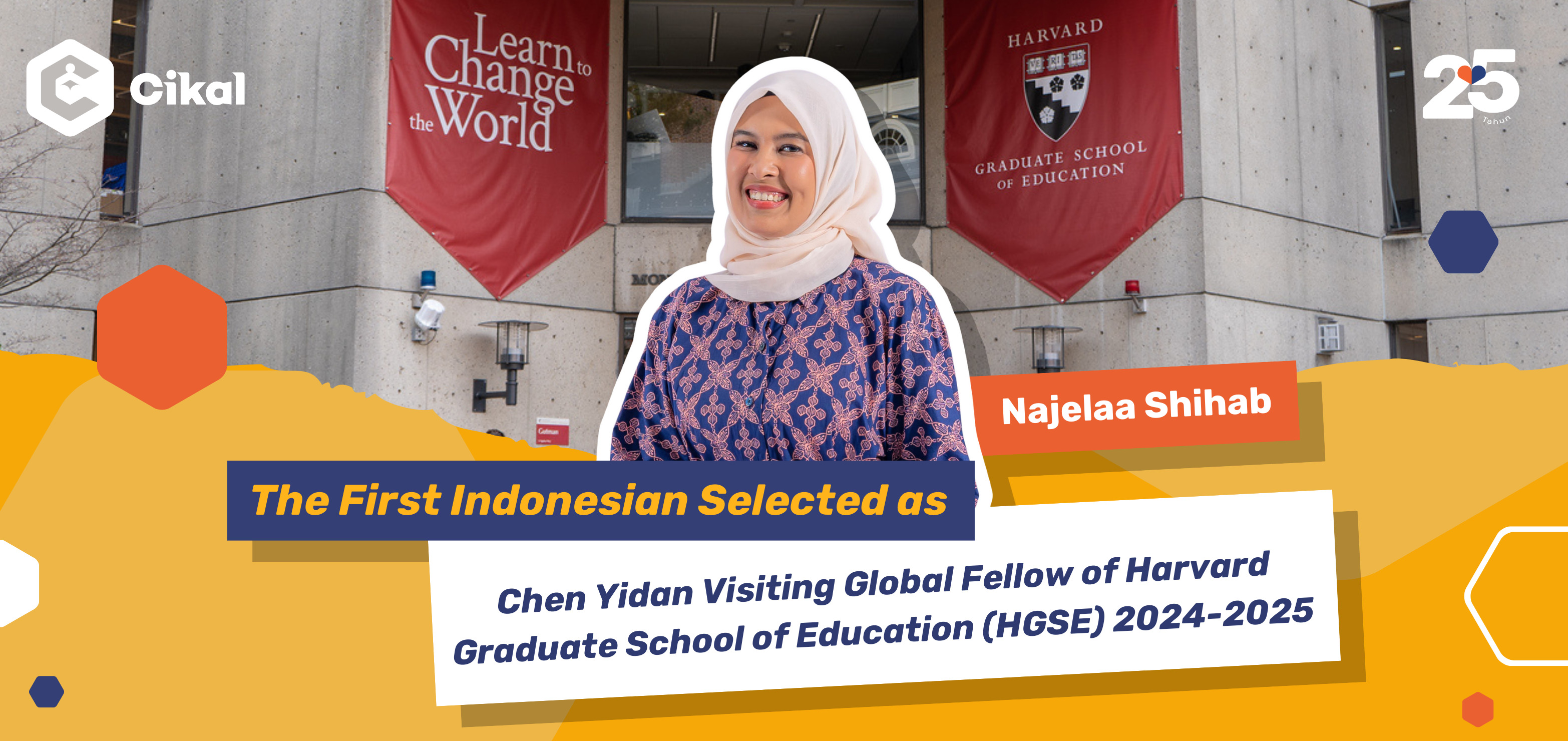 Najelaa Shihab, Pendiri Cikal, Terpilih Sebagai Chen Yidan Visiting Global Fellow of Harvard Graduate School of Education Pertama dari Indonesia! 