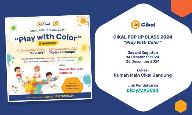 Cikal Pop Up Class Rumah Main Cikal Bandung (Desember 2024)