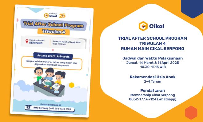 Trial After School Program Rumah Main Cikal Serpong (Maret-April 2025)