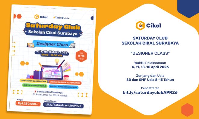 Designer Class SD dan SMP Cikal Surabaya (Jenjang SD dan SMP)