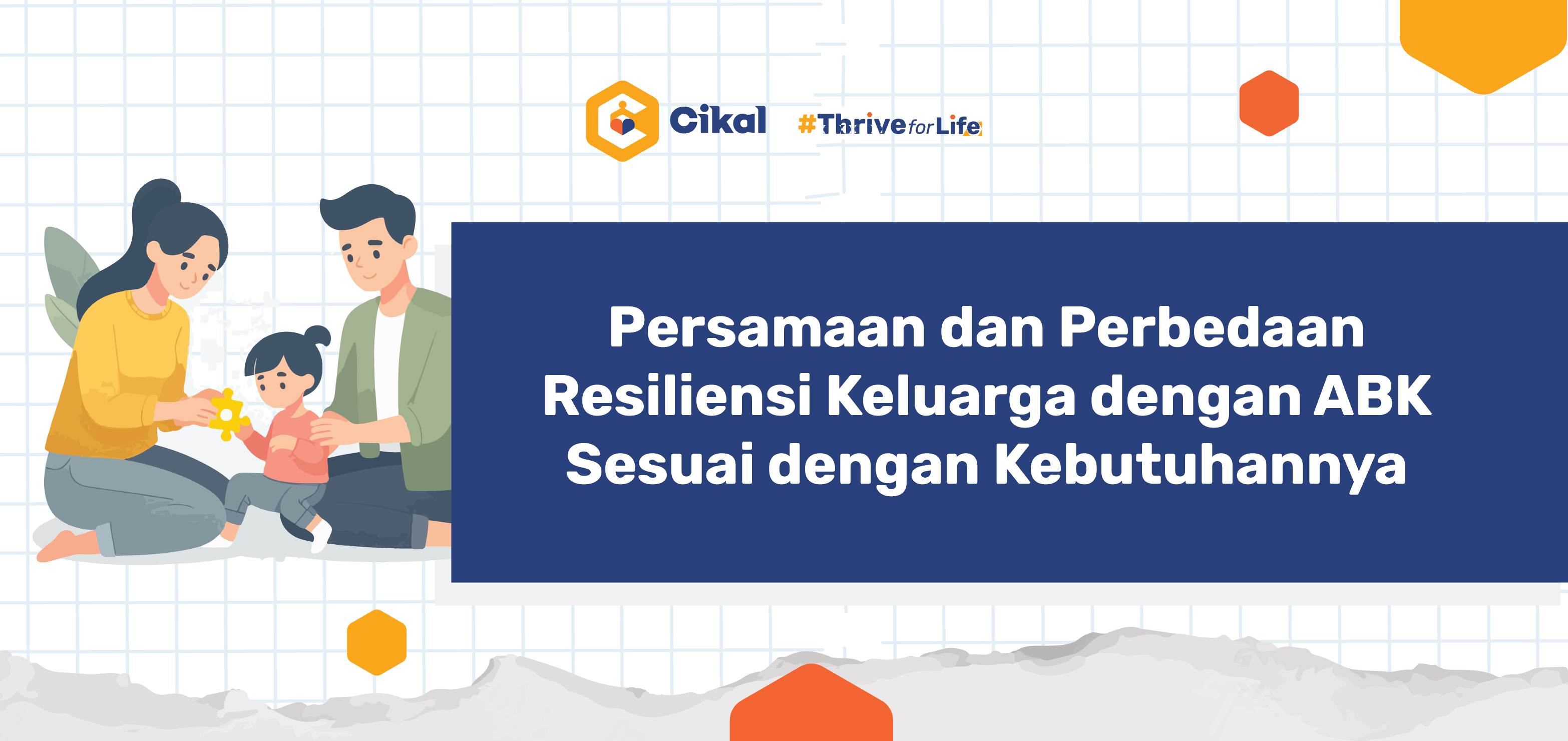 Persamaan dan Perbedaan Resiliensi Keluarga dengan ABK Sesuai dengan Kebutuhannya