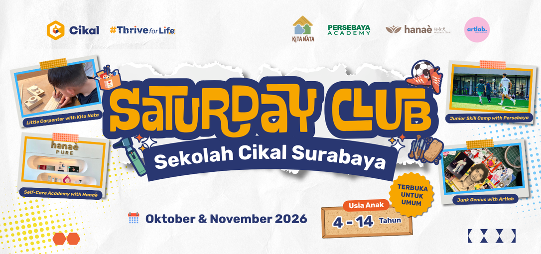 Sekolah Cikal Surabaya Saturday Club (Oktober dan November 2026)